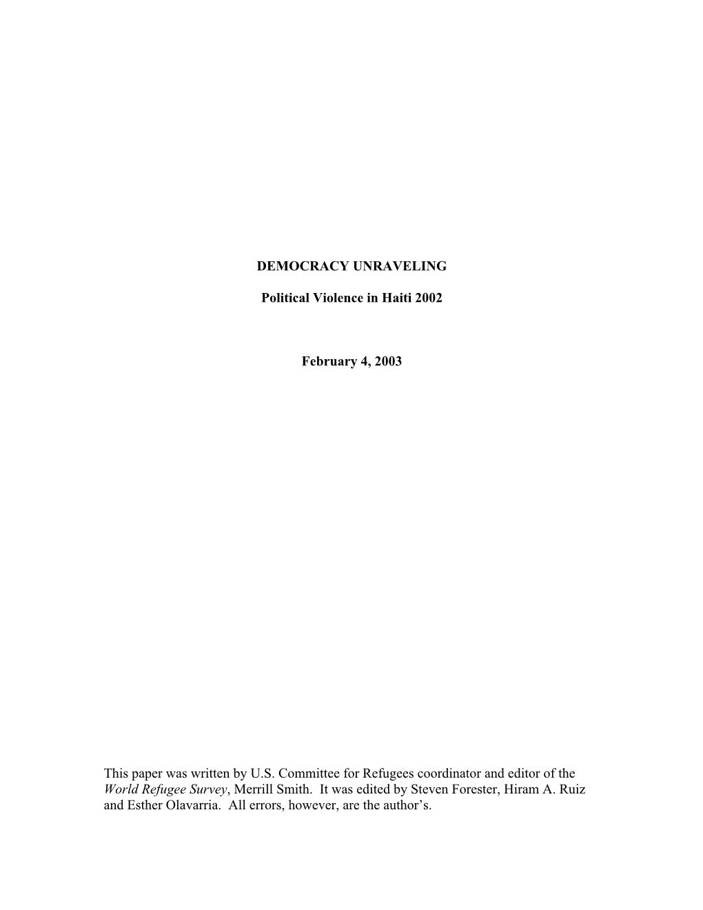 DEMOCRACY UNRAVELING Political Violence in Haiti 2002 February 4