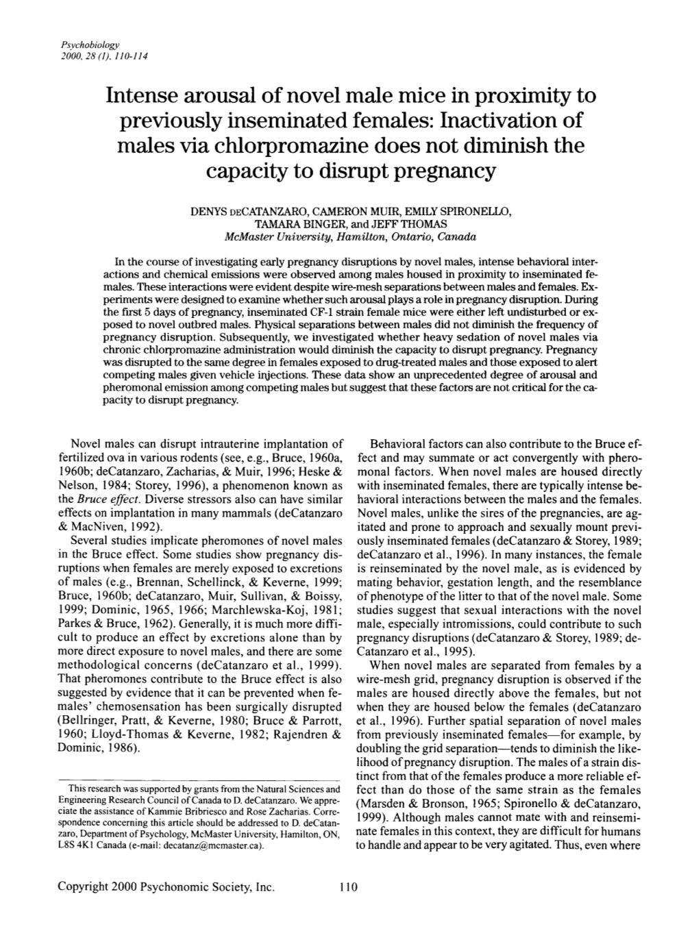 Intense Arousal of Novel Male Mice in Proximity to Previously Inseminated Females: Inactivation of Males Via Chlorpromazine Does