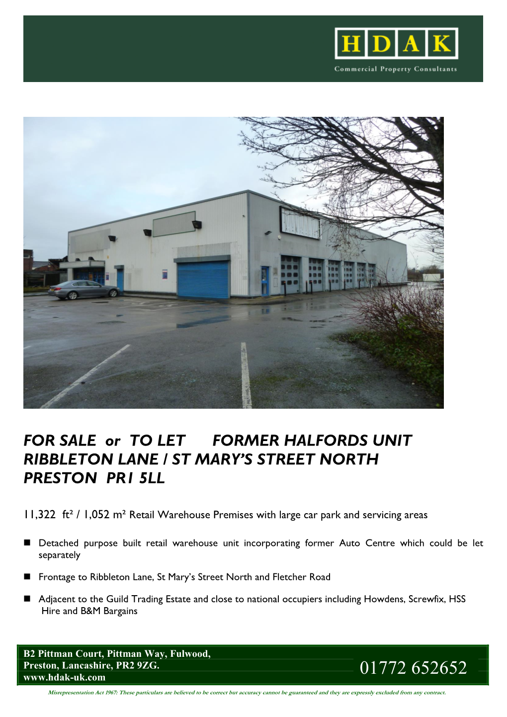 FOR SALE Or to LET FORMER HALFORDS UNIT RIBBLETON LANE / ST MARY's STREET NORTH PRESTON PR1