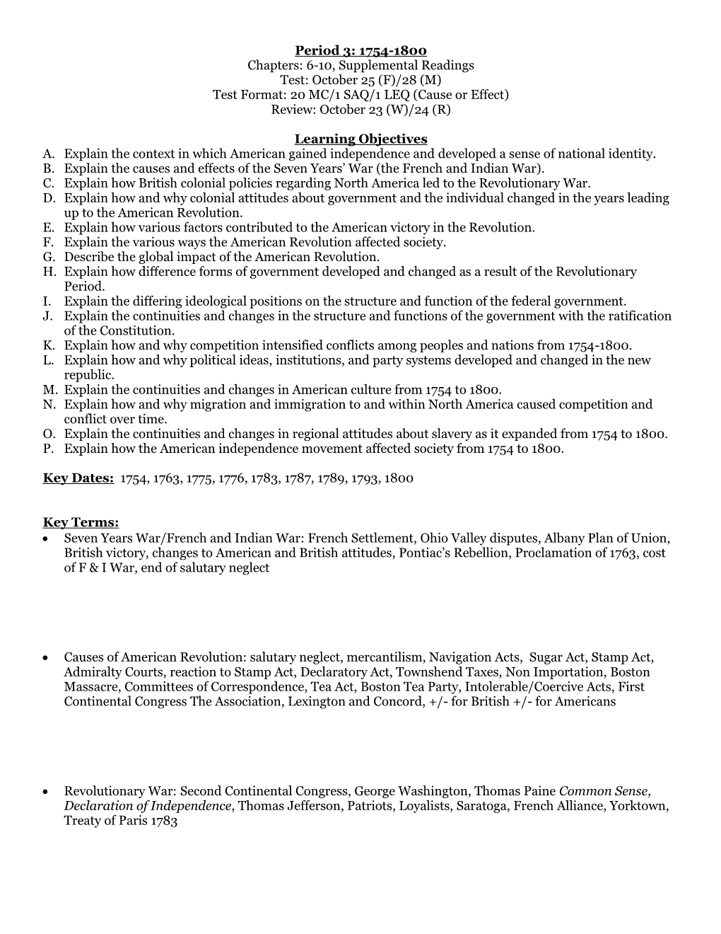 Period 3: 1754-1800 Chapters: 6-10, Supplemental Readings Test: October 25 (F)/28 (M) Test Format: 20 MC/1 SAQ/1 LEQ (Cause Or Effect) Review: October 23 (W)/24 (R)