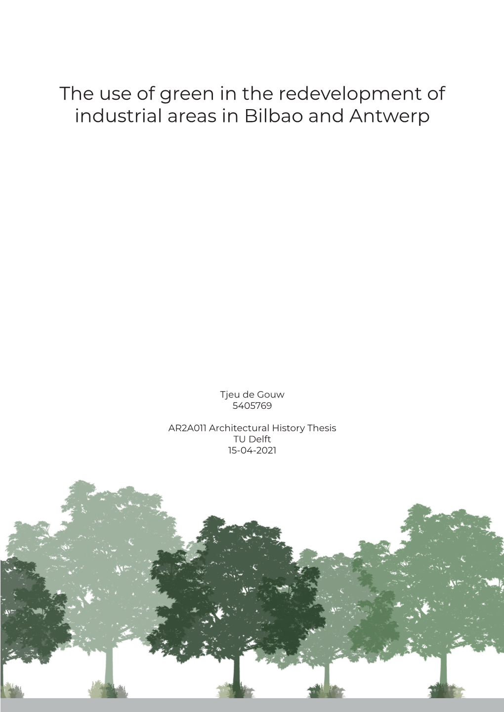 The Use of Green in the Redevelopment of Industrial Areas in Bilbao and Antwerp