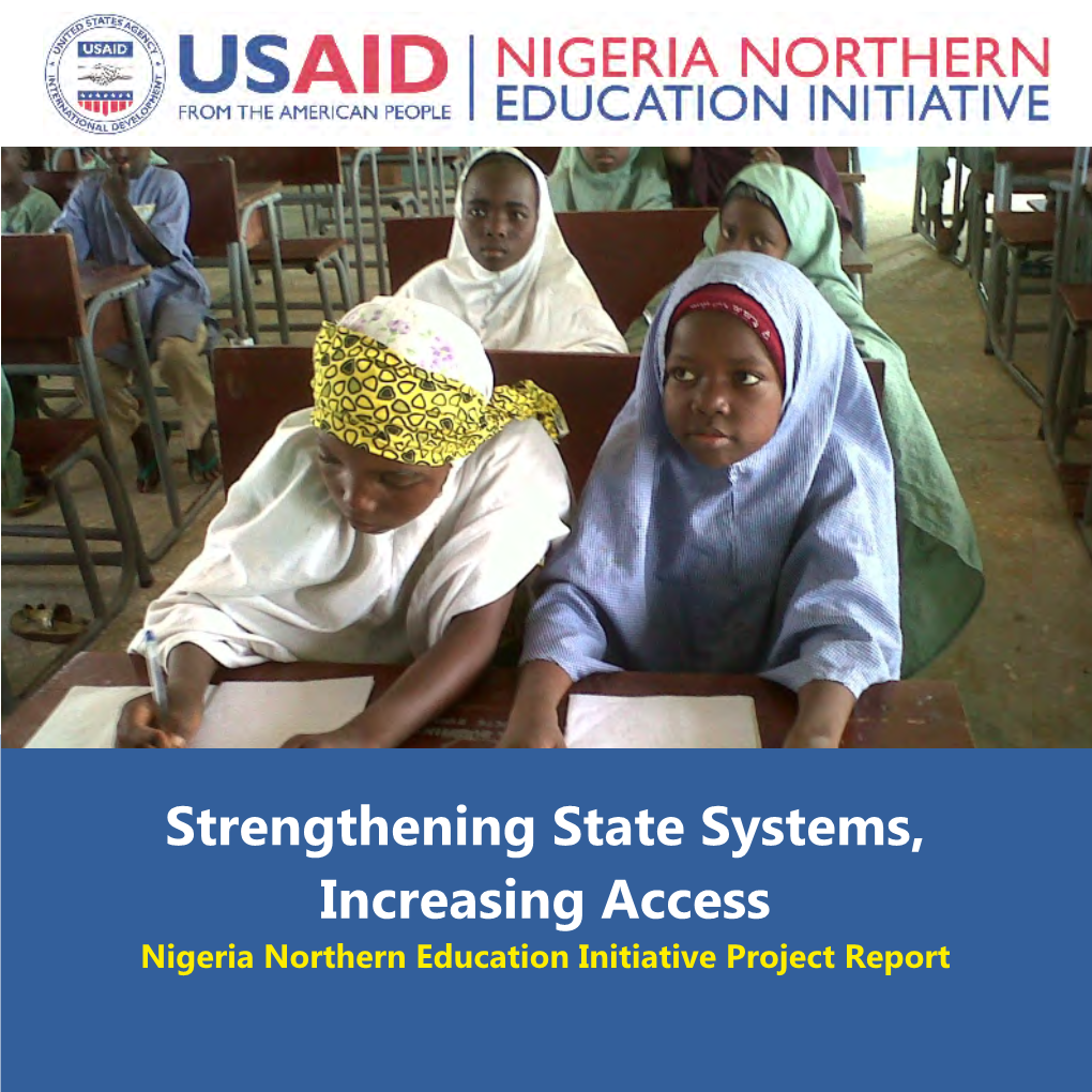 Strengthening State Systems, Increasing Access Nigeria Northern Education Initiative Project Report