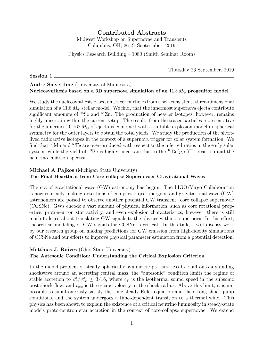 Contributed Abstracts Midwest Workshop on Supernovae and Transients Columbus, OH, 26-27 Septermber, 2019 Physics Research Building – 1080 (Smith Seminar Room)