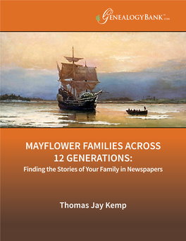 MAYFLOWER FAMILIES ACROSS 12 GENERATIONS: Finding the Stories of Your Family in Newspapers