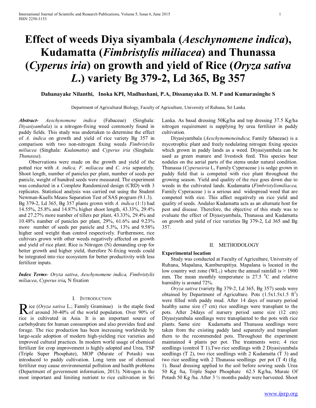 Kudamatta (Fimbristylis Miliacea) and Thunassa (Cyperus Iria) on Growth and Yield of Rice (Oryza Sativa L.) Variety Bg 379-2, Ld 365, Bg 357