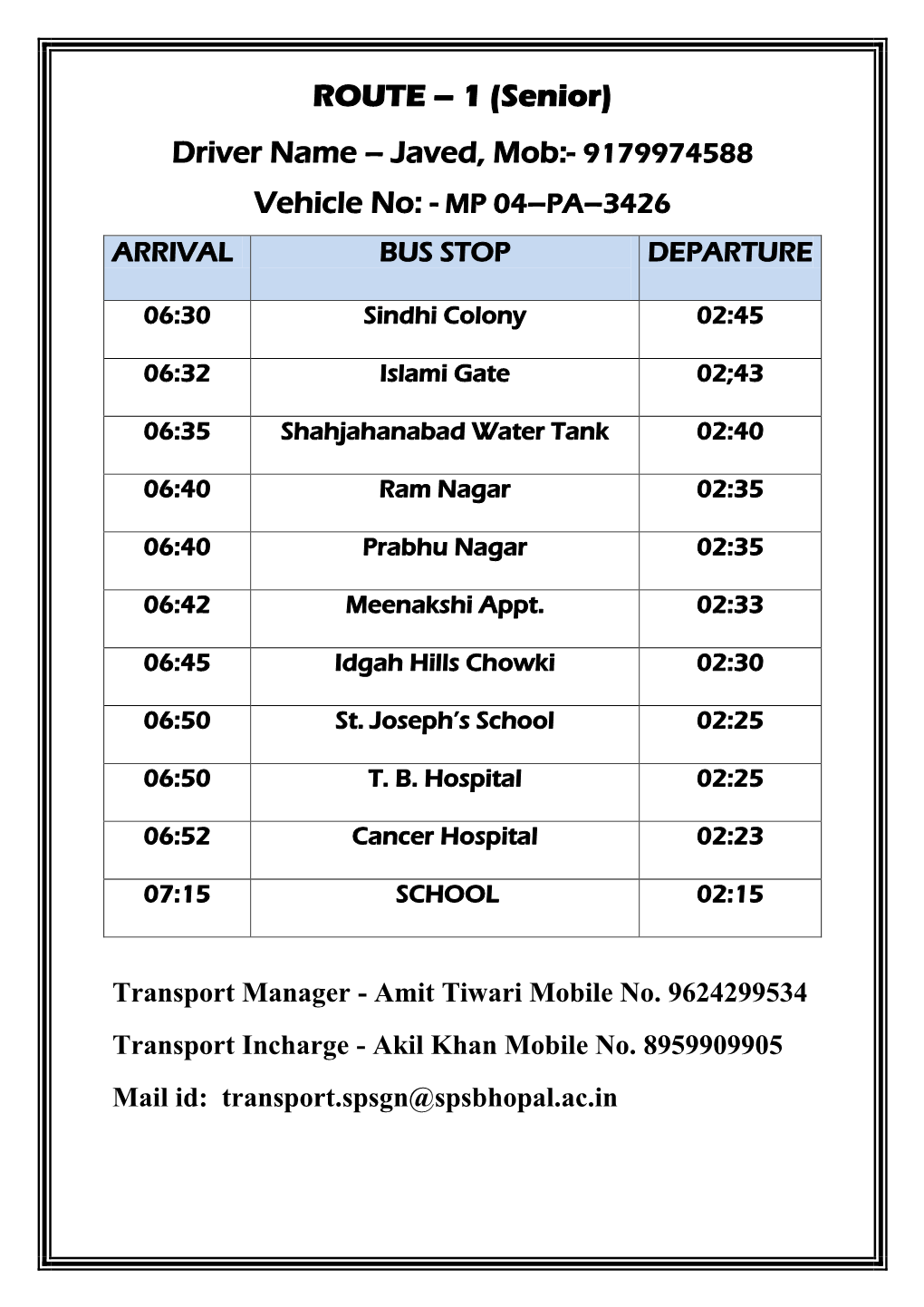 Javed, Mob:- 9179974588 Vehicle No: - MP 04–PA–3426 ARRIVAL BUS STOP DEPARTURE