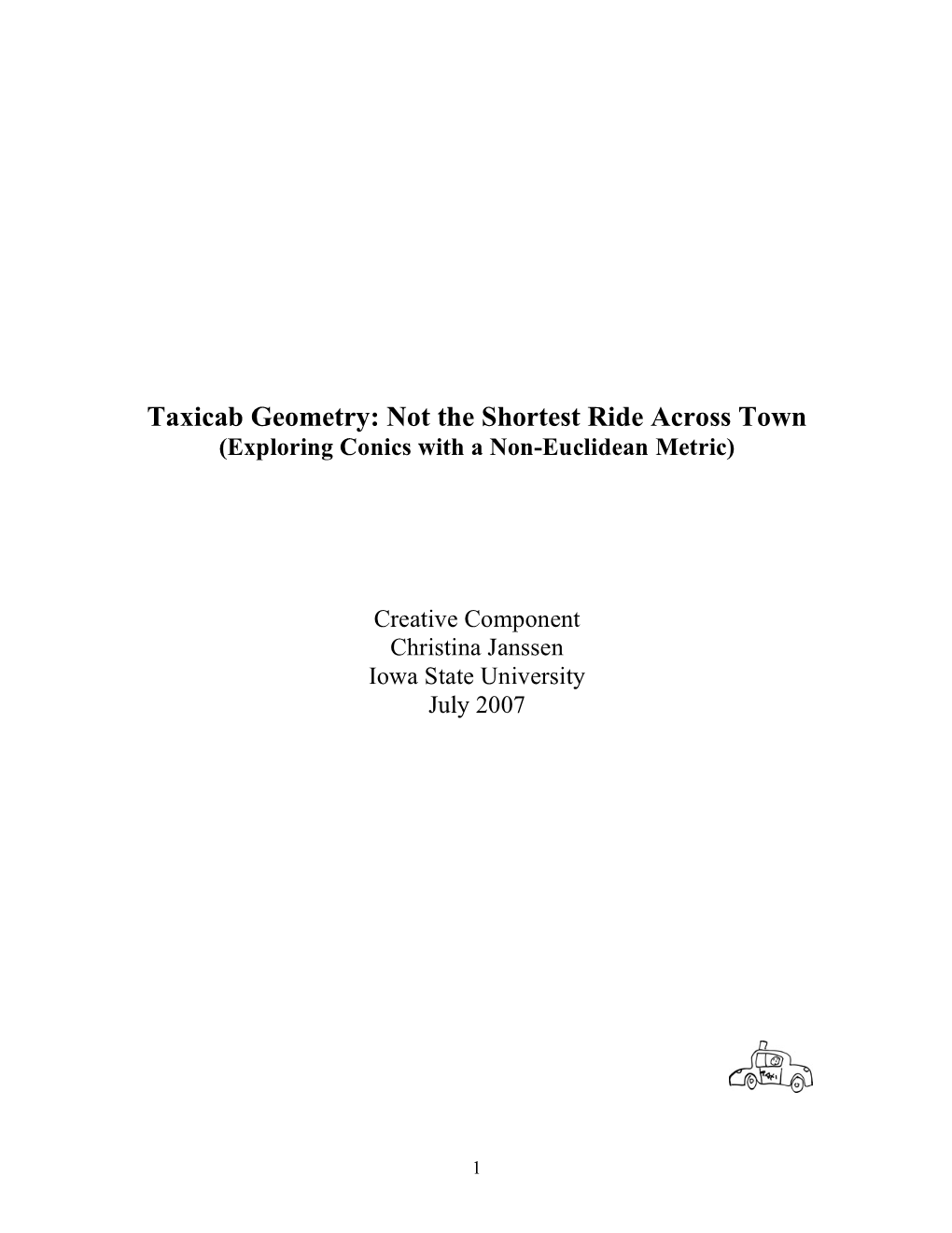 Taxicab Geometry: Not the Shortest Ride Across Town (Exploring Conics with a Non-Euclidean Metric)