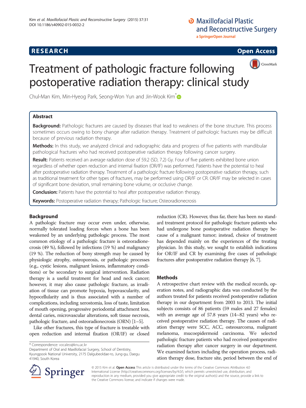 Treatment of Pathologic Fracture Following Postoperative Radiation Therapy: Clinical Study Chul-Man Kim, Min-Hyeog Park, Seong-Won Yun and Jin-Wook Kim*