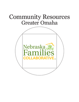 Community Resources Greater Omaha These Clients Are Our Children, Our Friends, Neighbors and Families