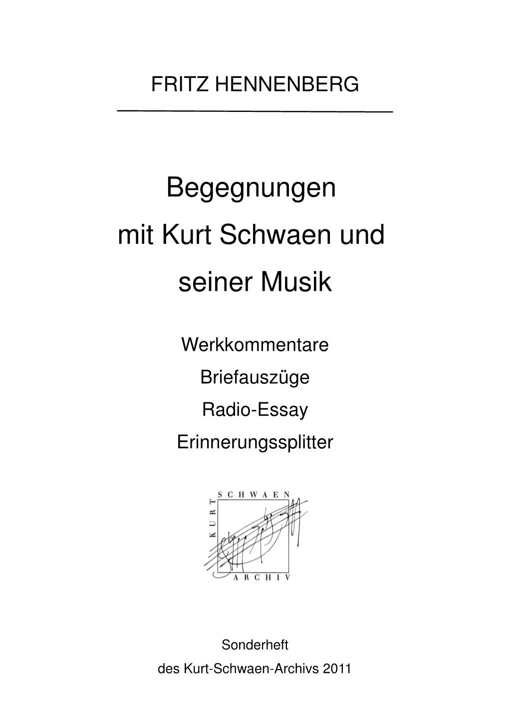 Begegnungen Mit Kurt Schwaen Und Seiner Musik