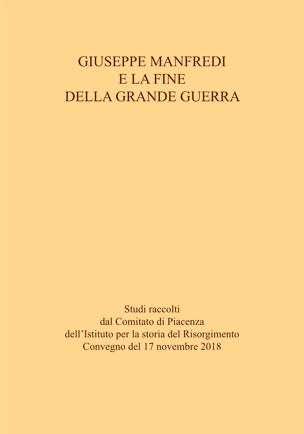 Giuseppe Manfredi E La Fine Della Grande Guerra