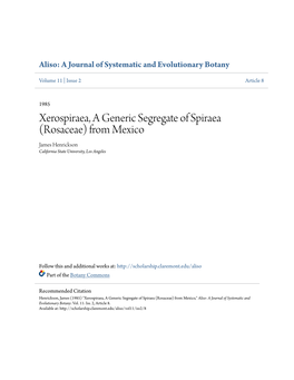 Xerospiraea, a Generic Segregate of Spiraea (Rosaceae) from Mexico James Henrickson California State University, Los Angeles