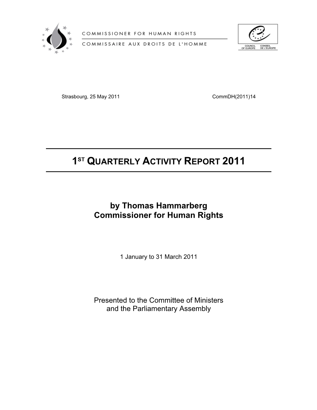 1ST QUARTERLY ACTIVITY REPORT 2011 by Thomas Hammarberg Commissioner for Human Rights