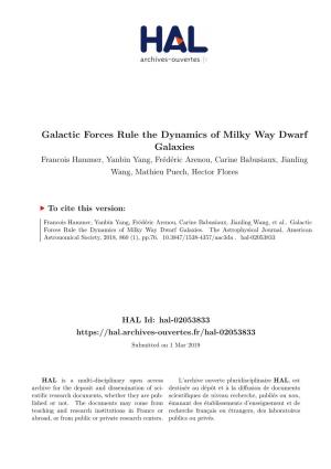 Galactic Forces Rule the Dynamics of Milky Way Dwarf Galaxies