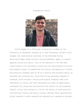 Biographical Sketch Cullen Sayegh Is a Fifth-Year Architecture Student At