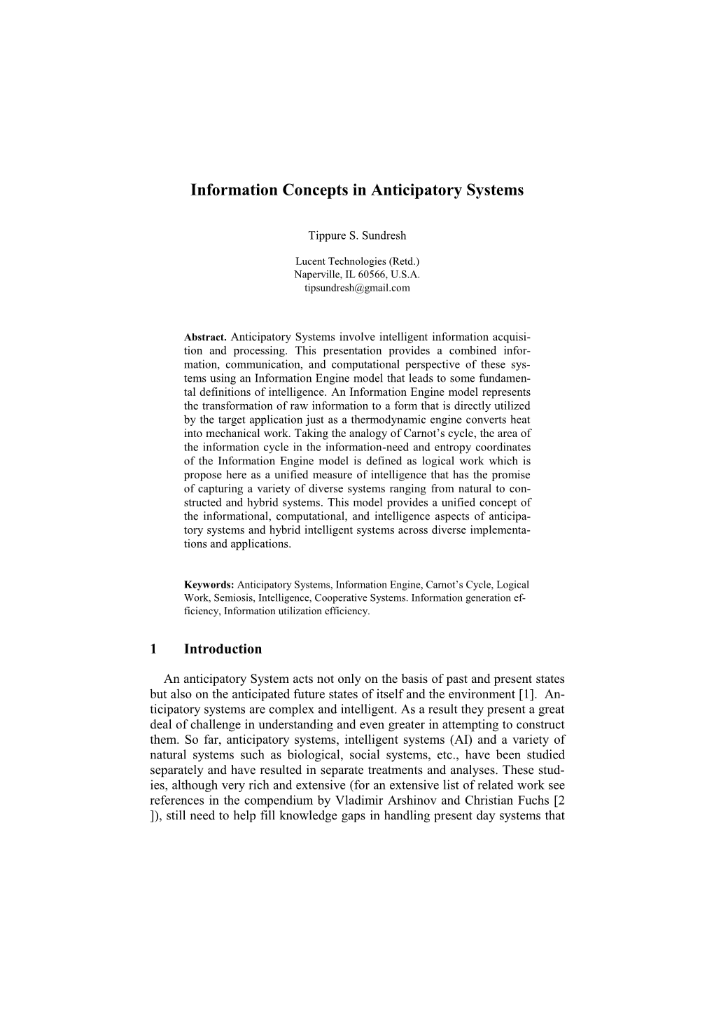 Entropy Based Characterization of Anticipatory Intelligent Agents