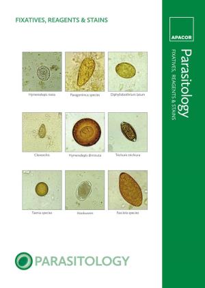 Parasitology FIXATIVES, REAGENTS & STAINS Fasciola Species Fasciola