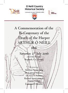 A Commemoration of the Bi-Centenary of the Death of the Harper ARTHUR Ó NÉILL 1816 Saturday 2Nd July 2016 Servite Priory Benburb, Co