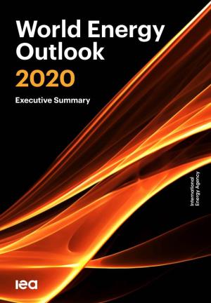 World Energy Outlook 2020 Executive Summary World Energy Outlook 2020 Executive Summary