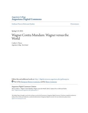 Wagner Contra Mundum: Wagner Versus the World Caitlin A