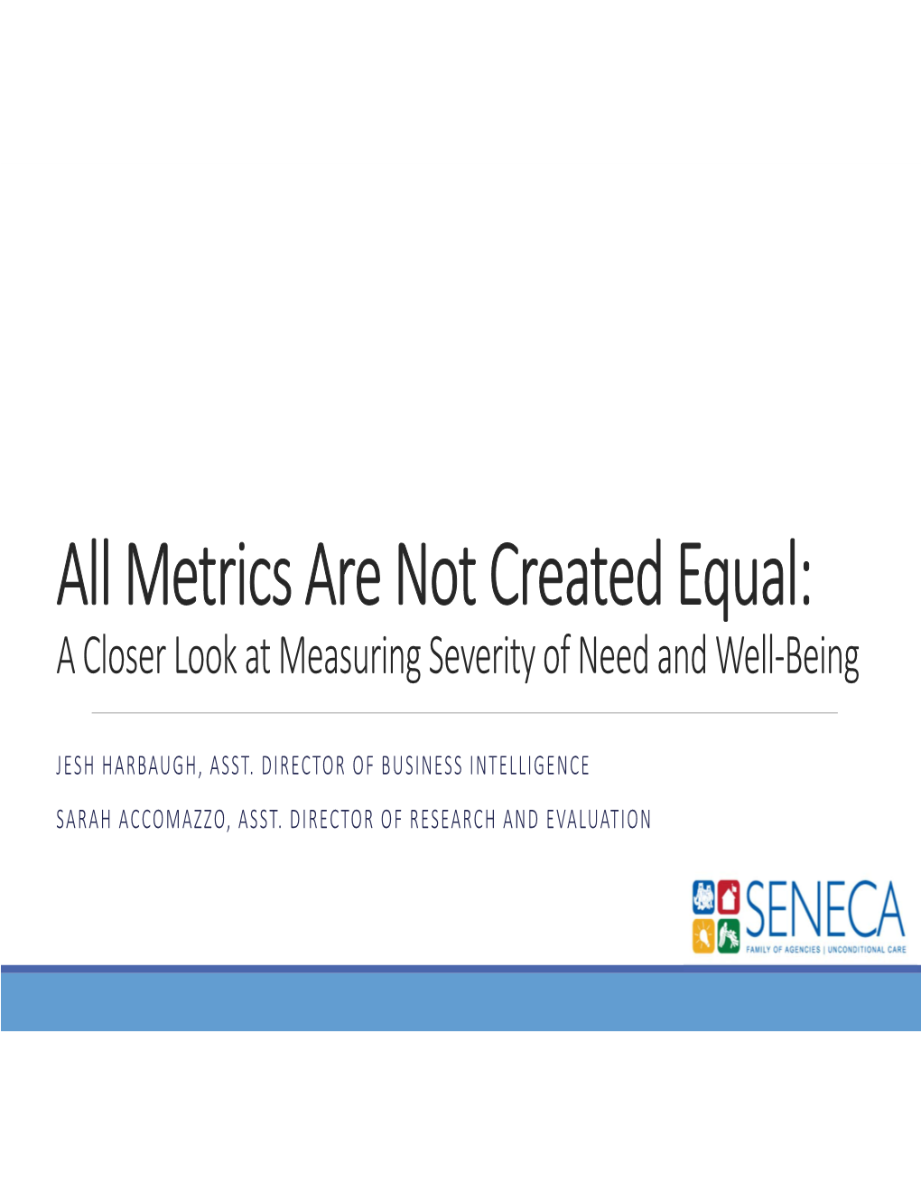 All Metrics Are Not Created Equal: a Closer Look at Measuring Severity of Need and Well‐Being