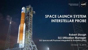Space Launch System Interstellar Probe