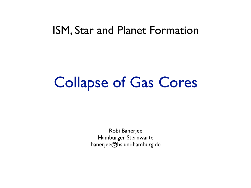 Collapse of Gas Cores