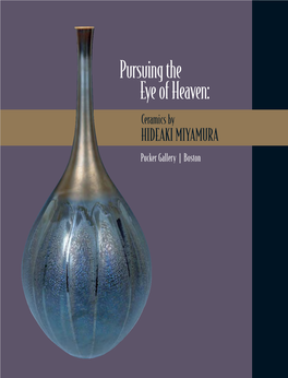Pursuing the Eye of Heaven: Ceramics by HIDEAKI MIYAMURA Pucker Gallery | Boston TALL BOTTLE Yohen Crystalline Glaze ALL PIECES ARE PORCELAIN
