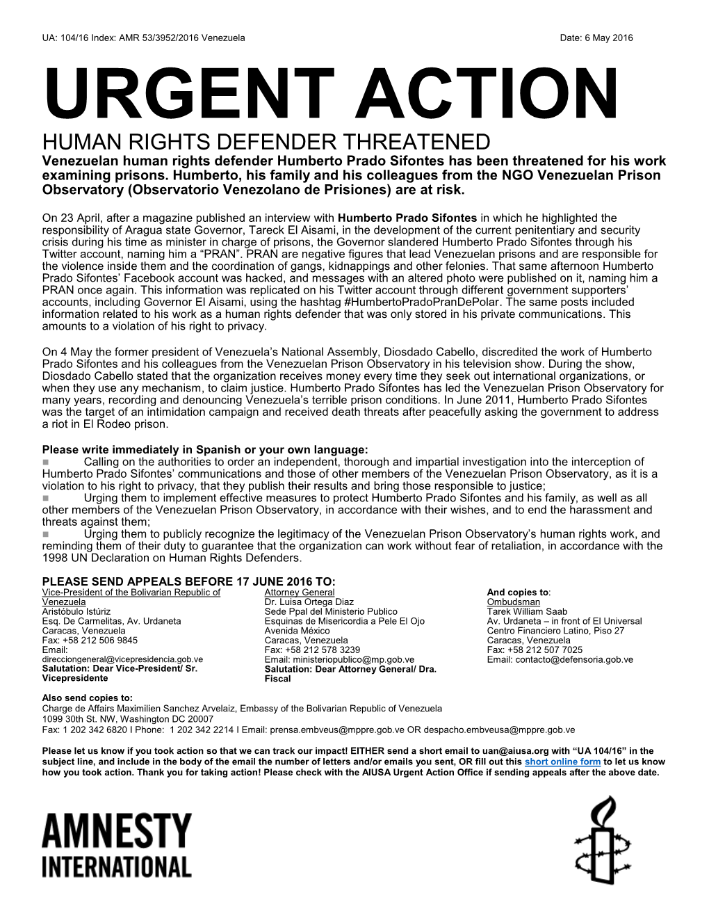 URGENT ACTION HUMAN RIGHTS DEFENDER THREATENED Venezuelan Human Rights Defender Humberto Prado Sifontes Has Been Threatened for His Work Examining Prisons