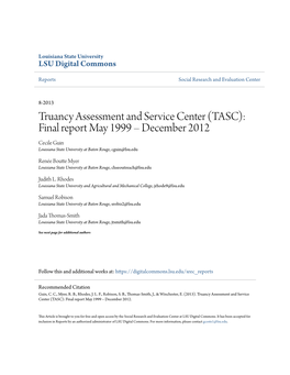 Truancy Assessment and Service Center (TASC): Final Report May 1999 – December 2012 Cecile Guin Louisiana State University at Baton Rouge, Cguin@Lsu.Edu