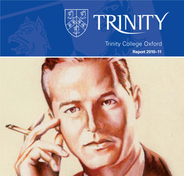 Trinity College Oxford Report 2010–11 0000 Cover.Qxp:S4493 Cover 20/12/2011 11:23 Page 2