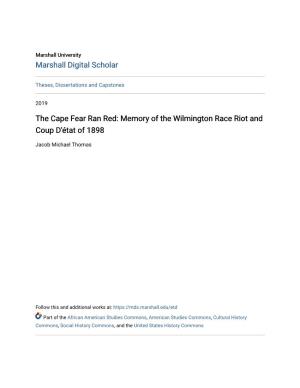 The Cape Fear Ran Red: Memory of the Wilmington Race Riot and Coup D'état of 1898