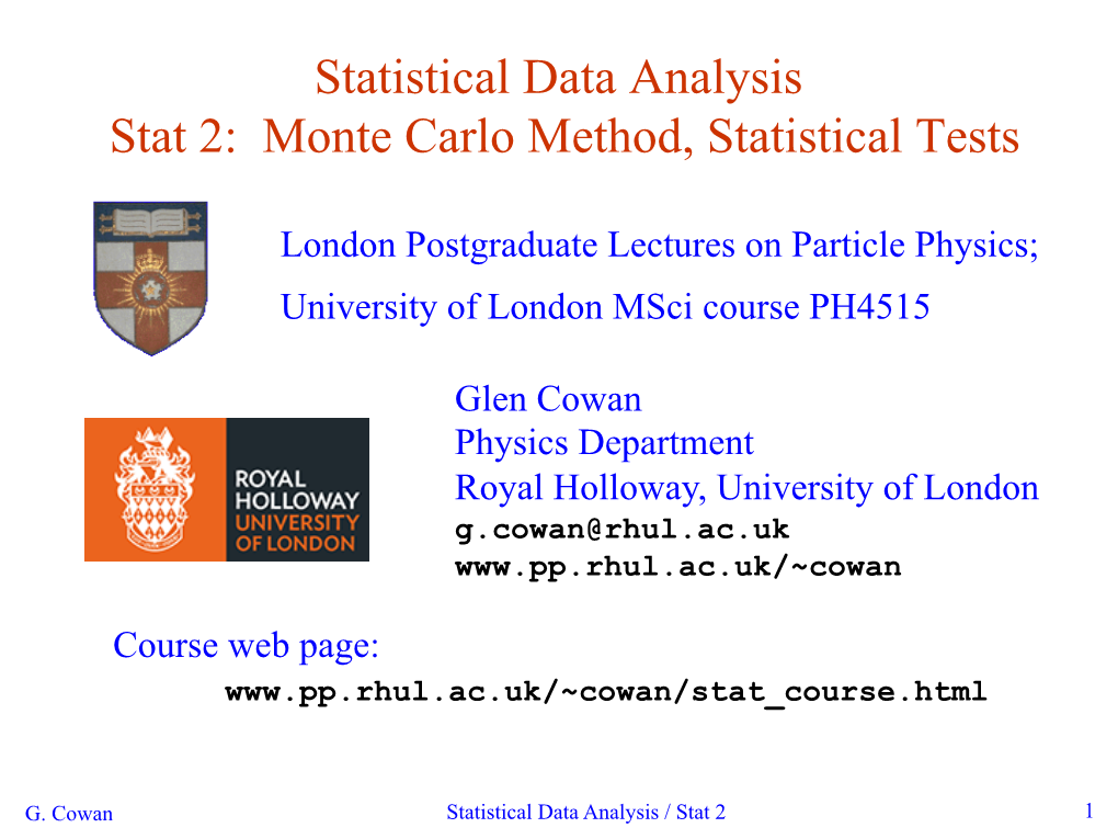 Statistical Data Analysis Stat 2: Monte Carlo Method, Statistical Tests