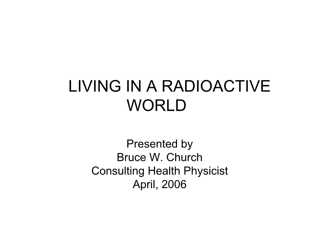 Living in a Radioactive World