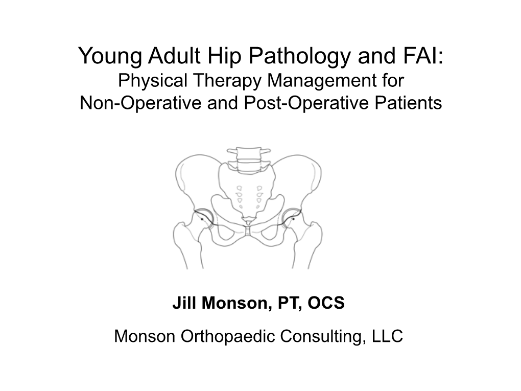 Young Adult Hip Pathology and FAI: Physical Therapy Management for Non-Operative and Post-Operative Patients