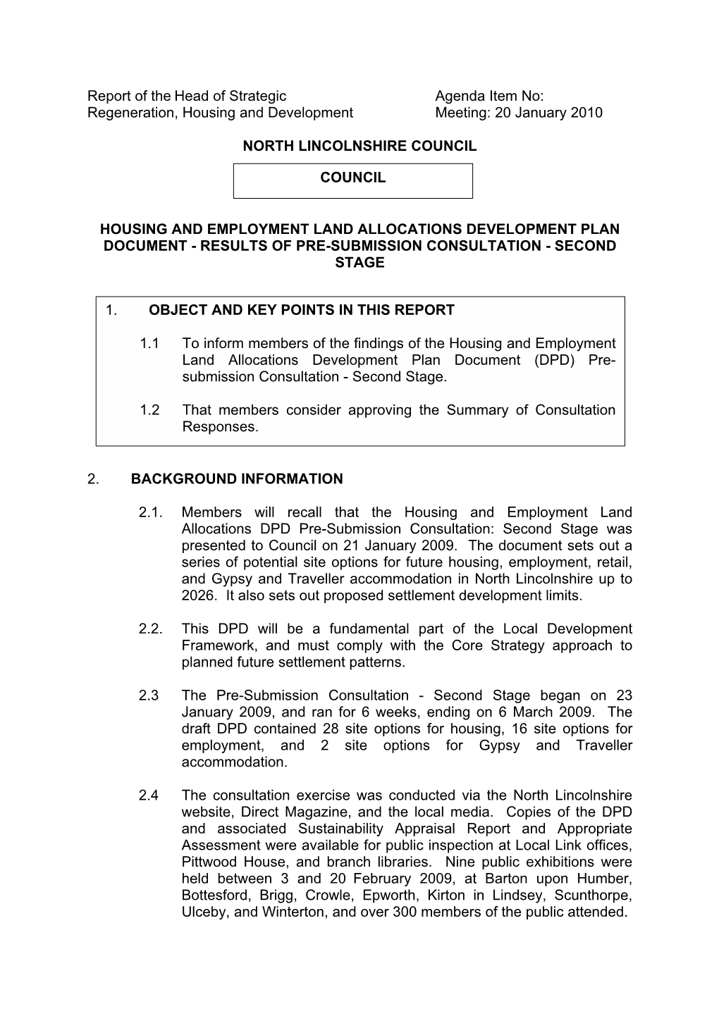 Regeneration, Housing and Development Meeting: 20 January 2010