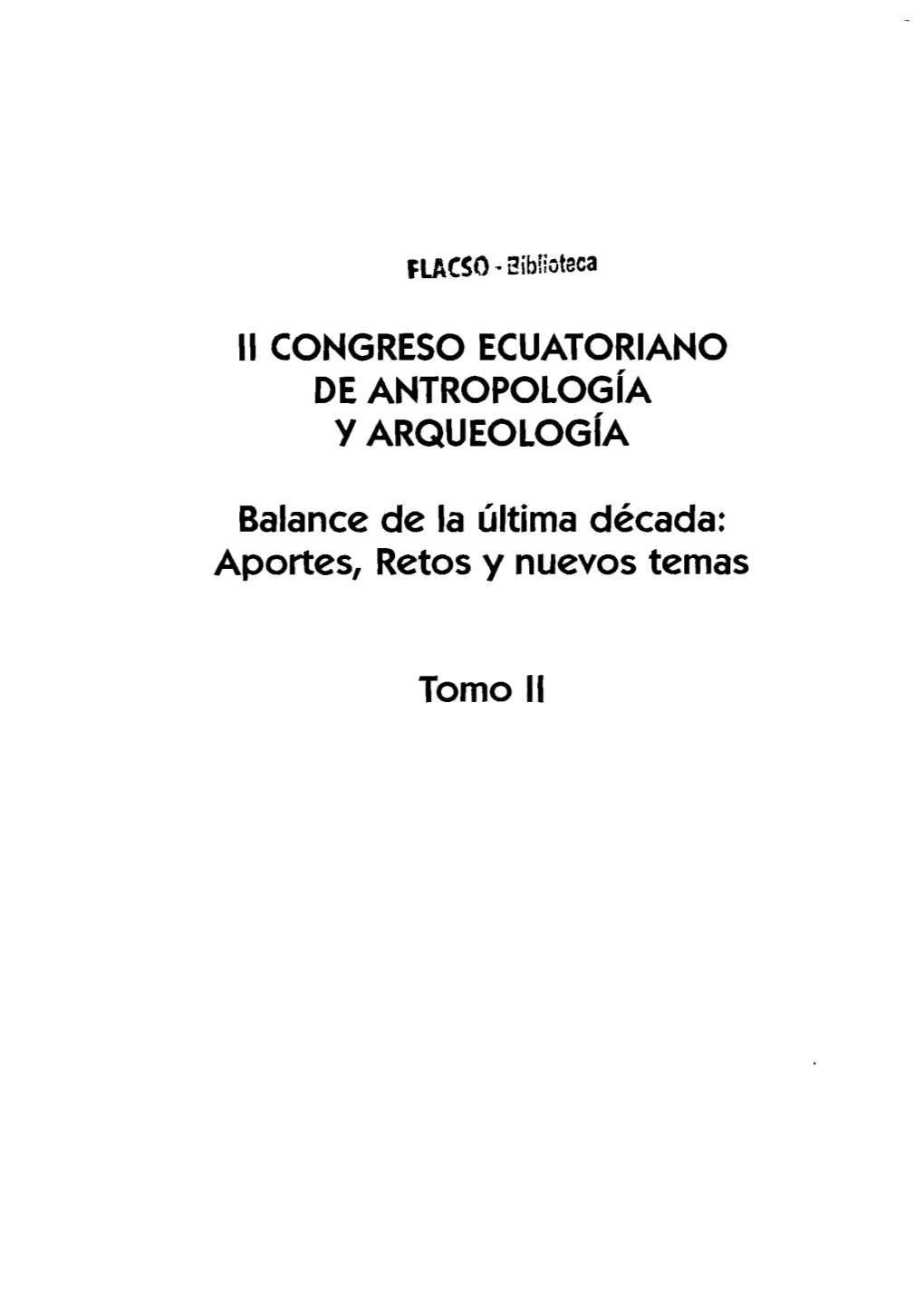 Ii Congreso Ecuatoriano De Antropología Y Arqueología