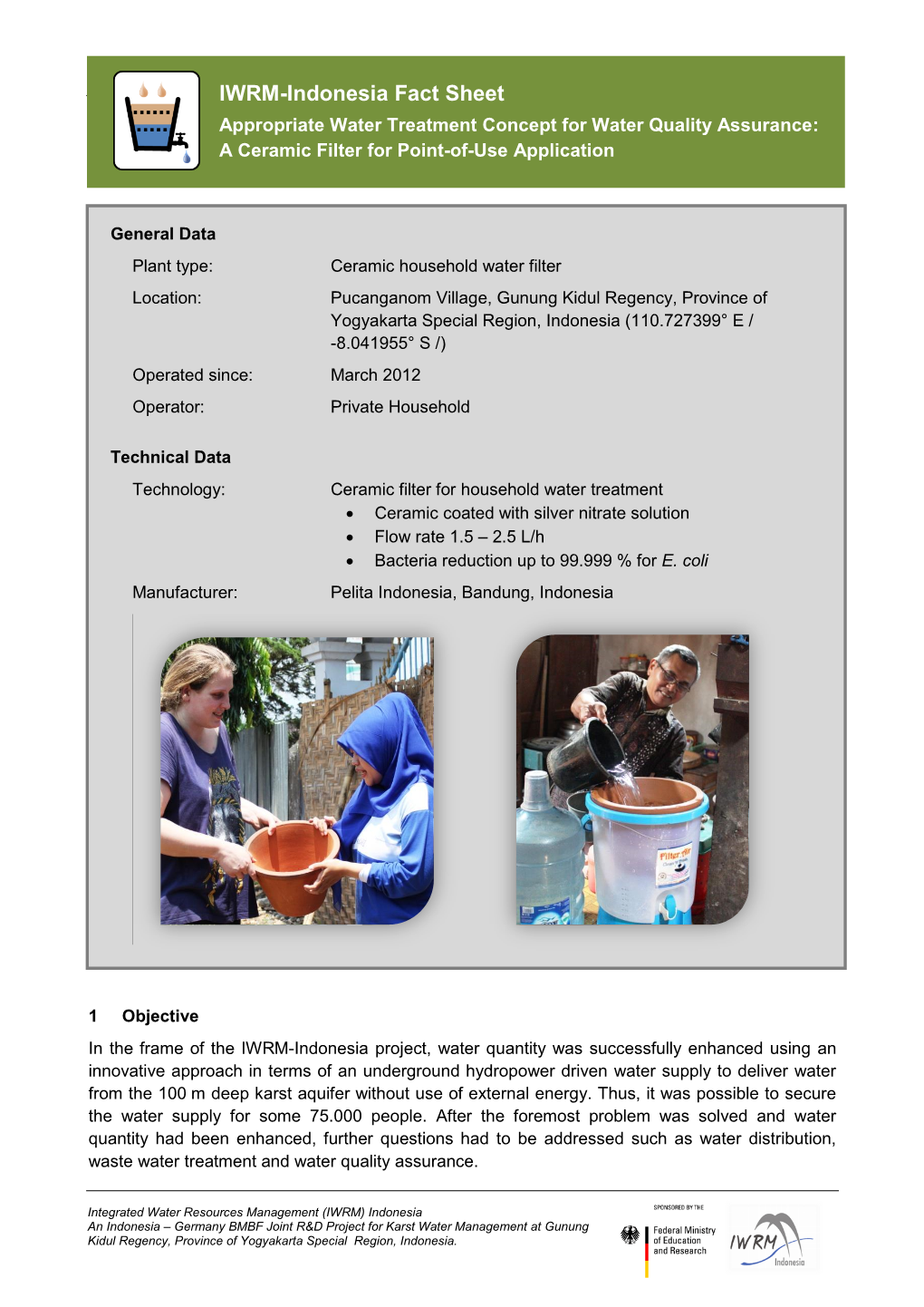 IWRM-Indonesia Fact Sheet Appropriate Water Treatment Concept for Water Quality Assurance: a Ceramic Filter for Point-Of-Use Application