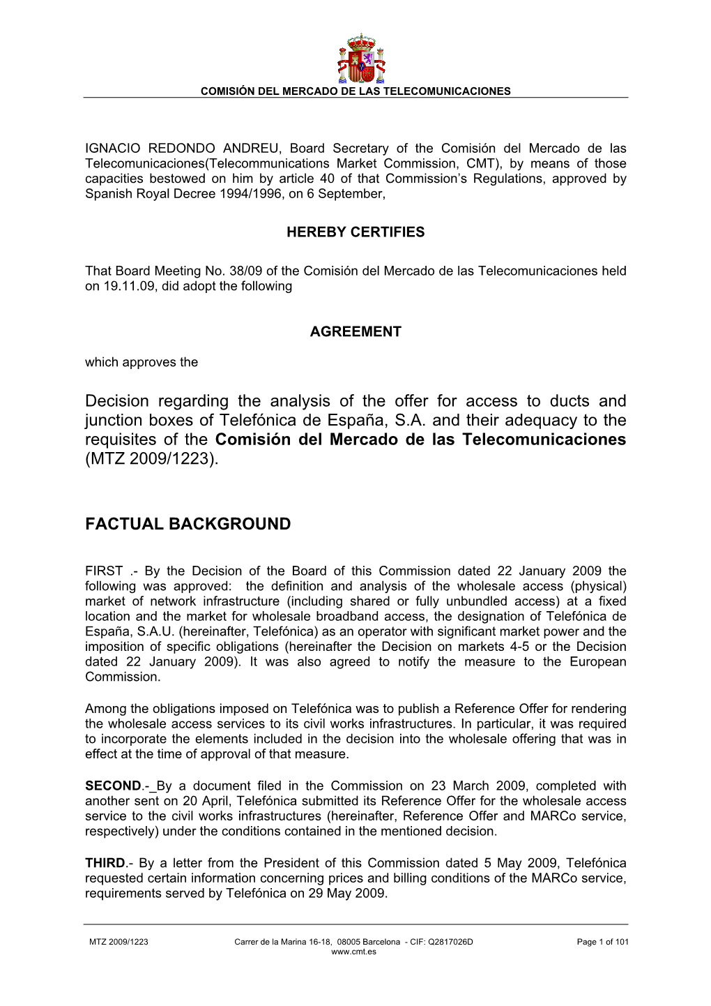 Decision Regarding the Analysis of the Offer for Access to Ducts and Junction Boxes of Telefónica De España, S.A