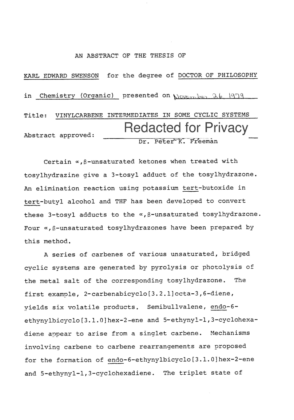 VINYLCARBENE INTERMEDIATES in SOME CYCLIC SYSTEMS Redacted for Privacy Abstract Approved: Dr