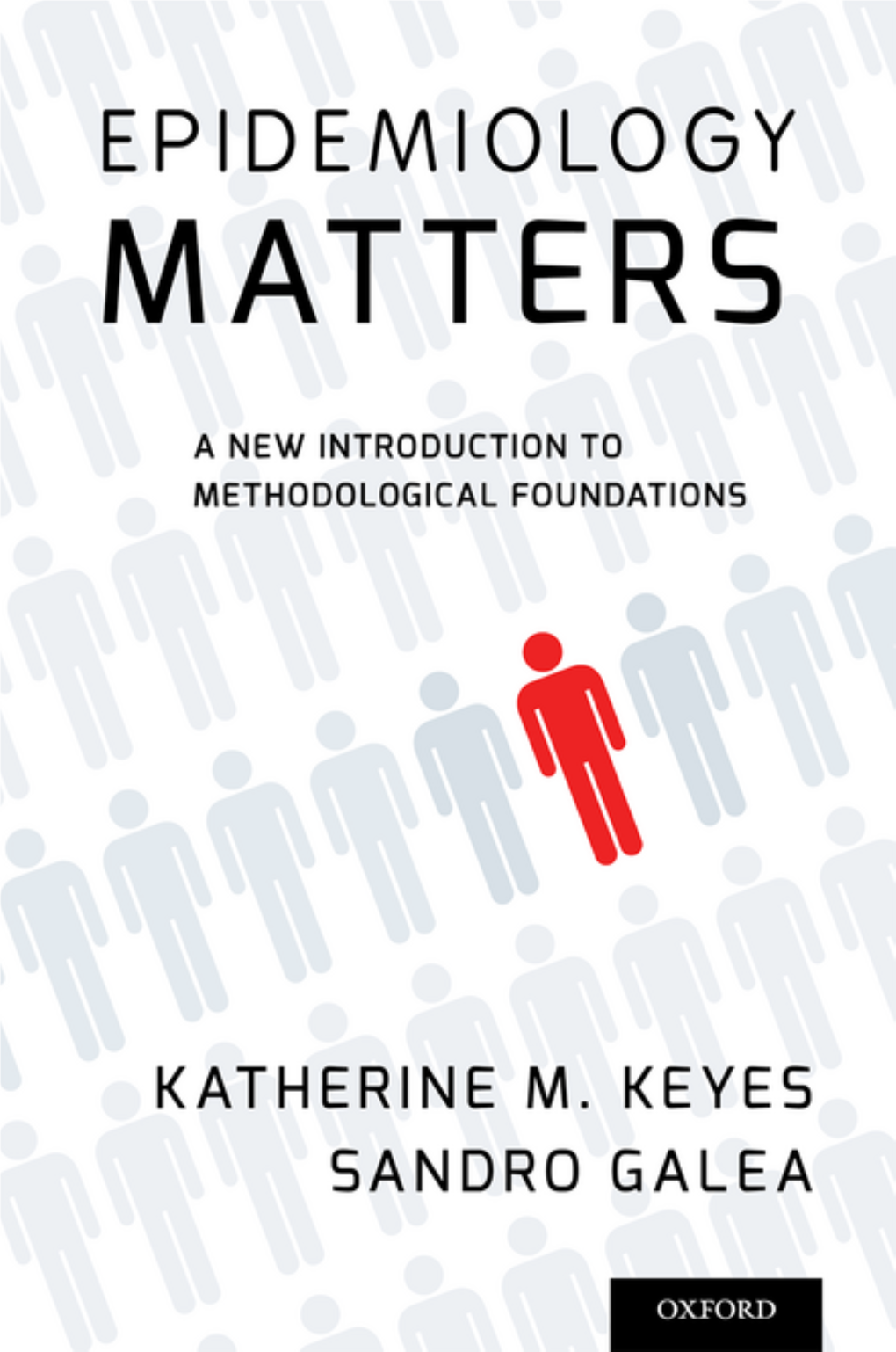 Epidemiology Matters : a New Introduction to Methodological Foundations / Katherine M