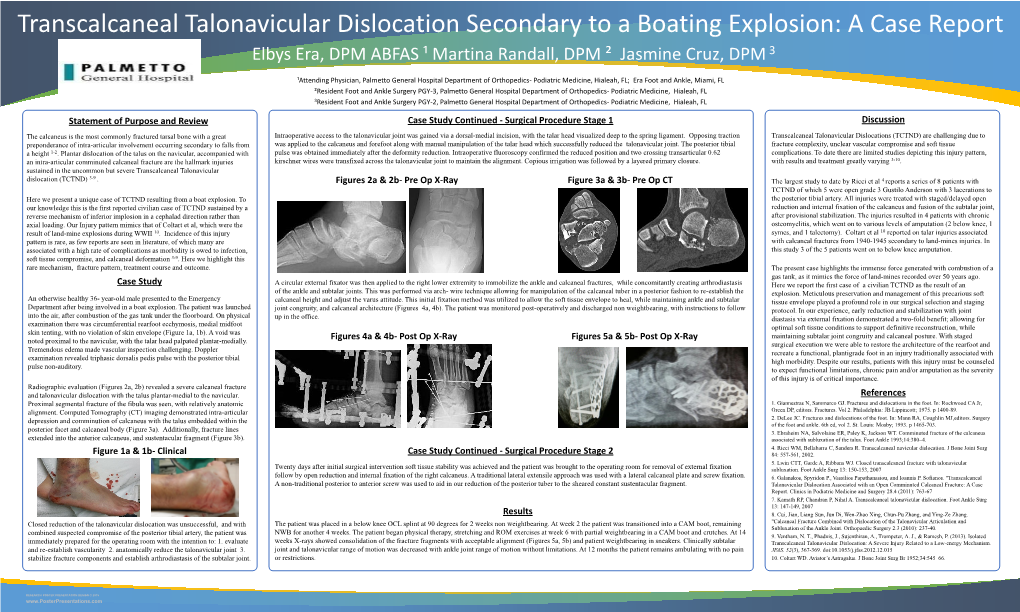 Transcalcaneal Talonavicular Dislocation Secondary to a Boating Explosion: a Case Report This Powerpoint 2007 Template Produces a 36”X60” Presentation Poster