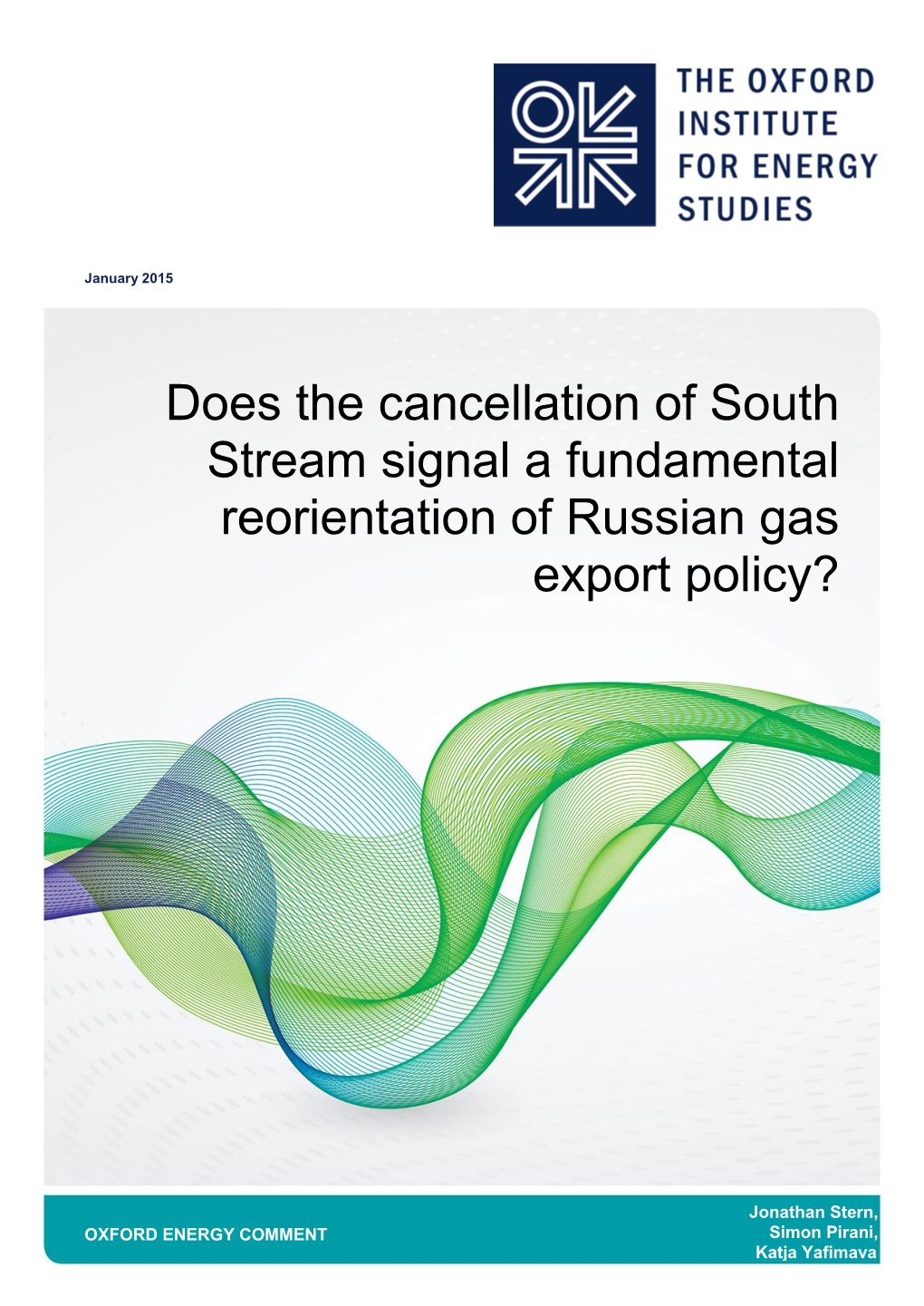 Does the Cancellation of South Stream Signal a Fundamental Reorientation of Russian Gas Export Policy?