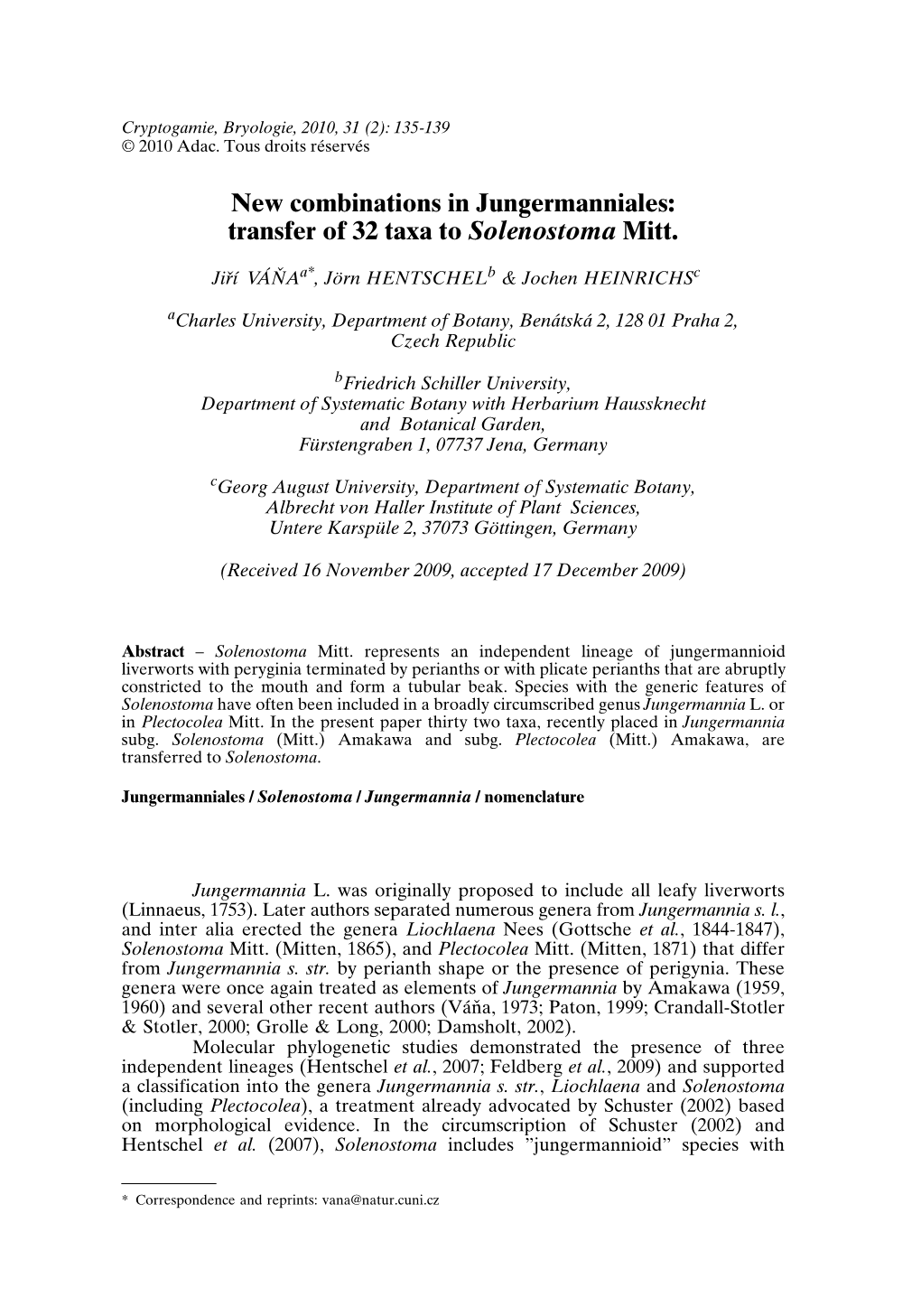 New Combinations in Jungermanniales: Transfer of 32 Taxa to Solenostoma Mitt