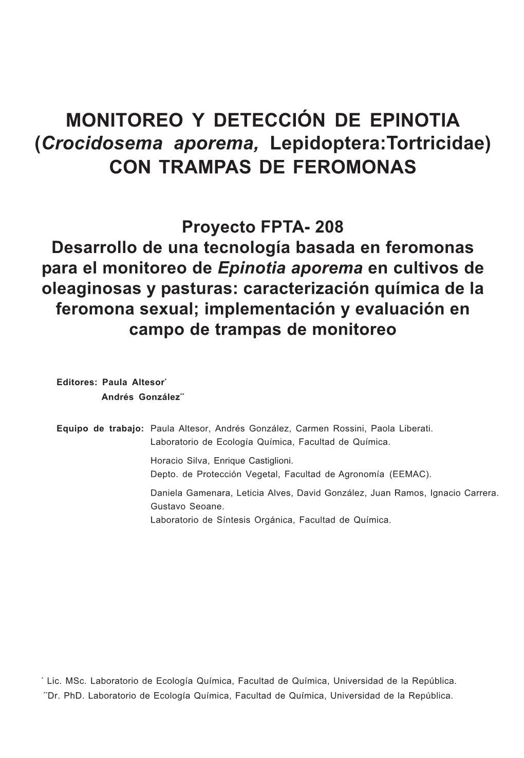 MONITOREO Y DETECCIÓN DE EPINOTIA (Crocidosema Aporema, Lepidoptera:Tortricidae) CON TRAMPAS DE FEROMONAS