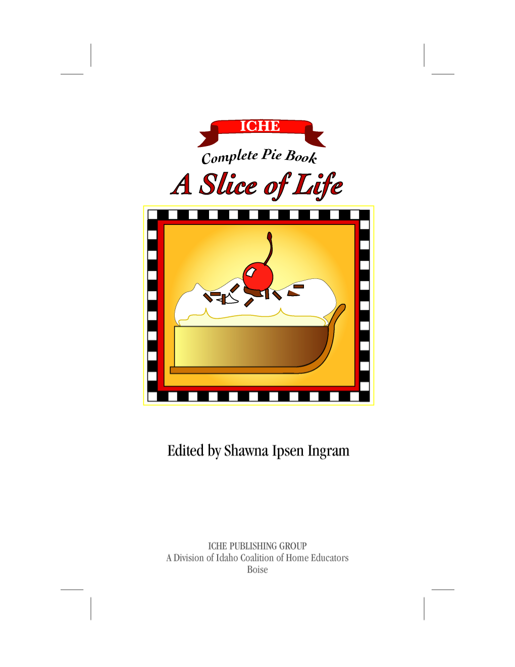 A Slice of Life