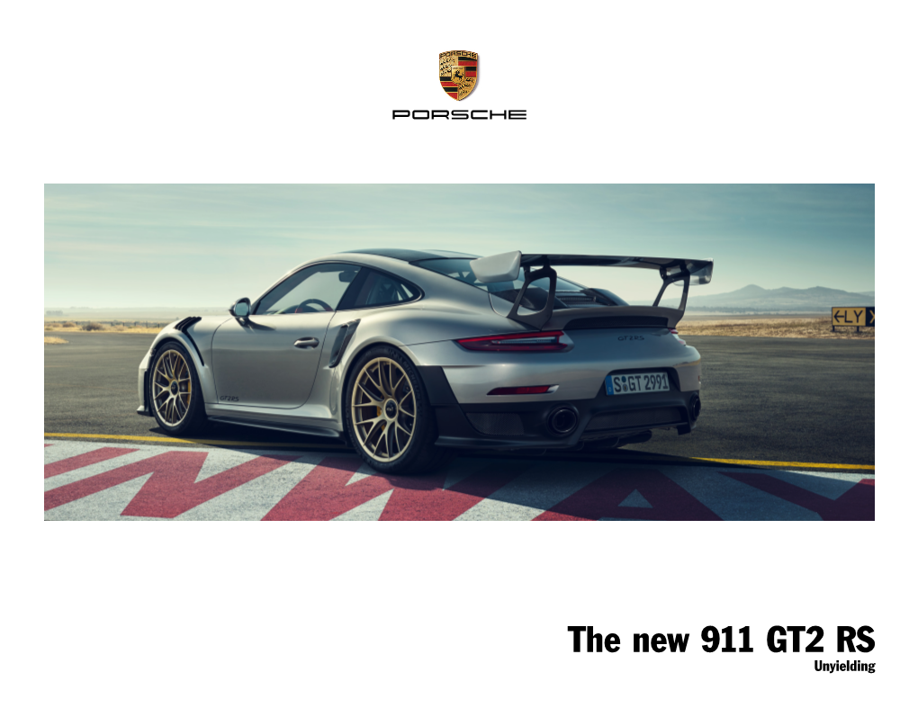 The New 911 GT2 RS Unyielding