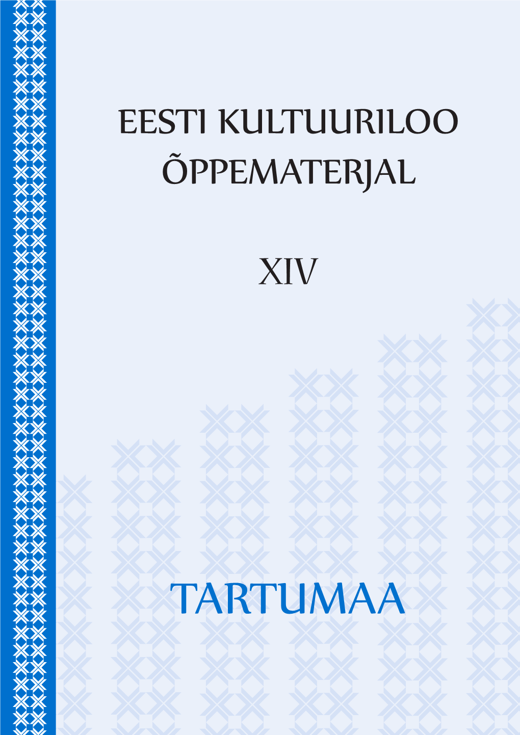 Tartumaa Eesti Kultuuriloo Õppematerjal