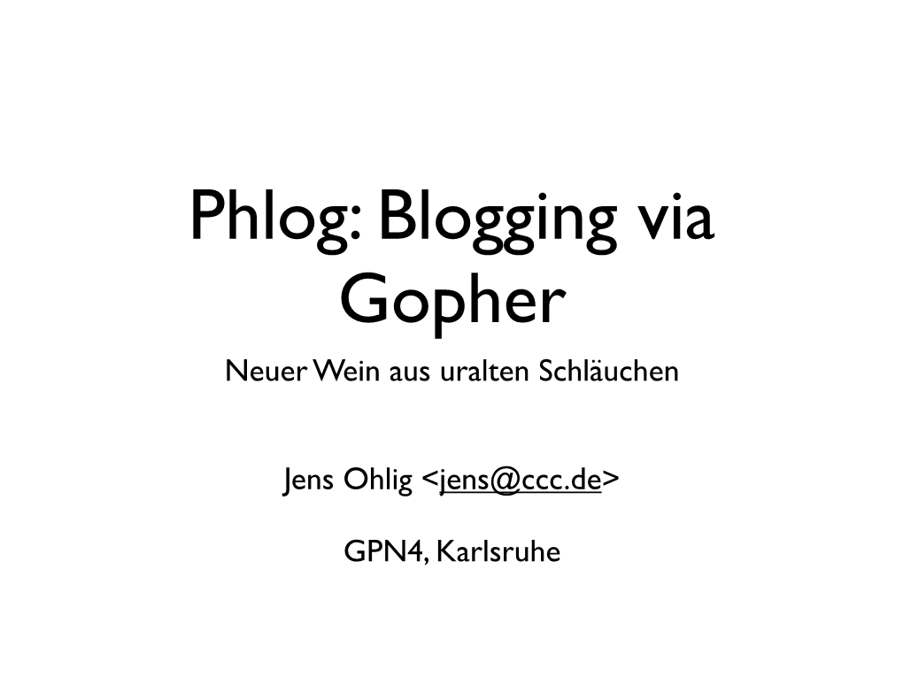 Phlog: Blogging Via Gopher Neuer Wein Aus Uralten Schläuchen