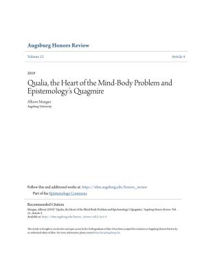Qualia, the Heart of the Mind-Body Problem and Epistemology's